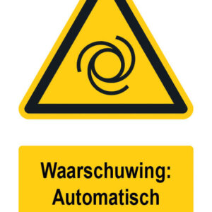 Waarschuwingsbord / sticker automatisch startende machine met tekst