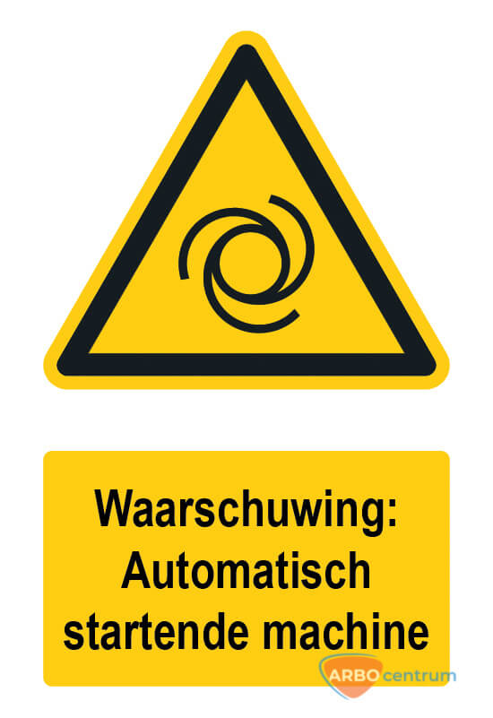 Waarschuwingsbord / sticker automatisch startende machine met tekst