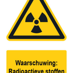 Waarschuwingsbord / sticker radioactieve stoffen met tekst