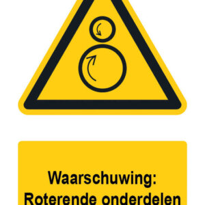 Waarschuwingsbord / sticker roterende onderdelen met tekst